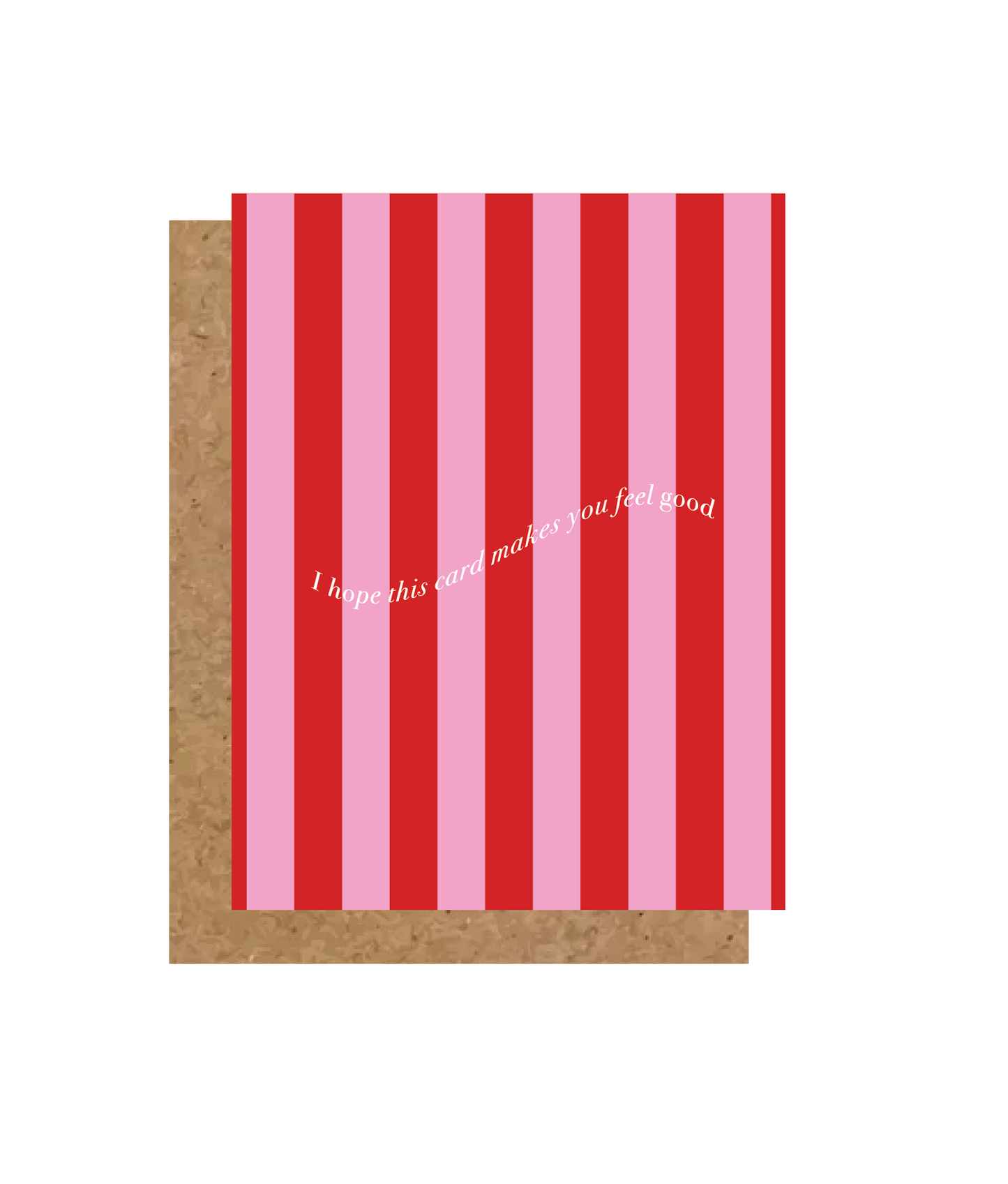 Hope This Card Makes You Feel Good