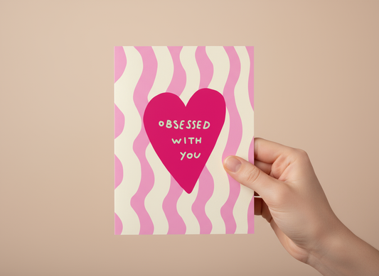 Obsessed With You Greeting Card