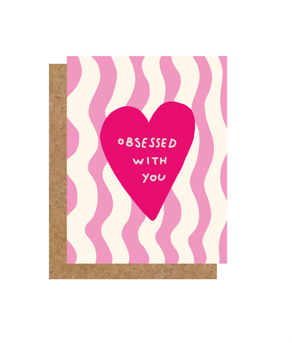 Obsessed With You Greeting Card